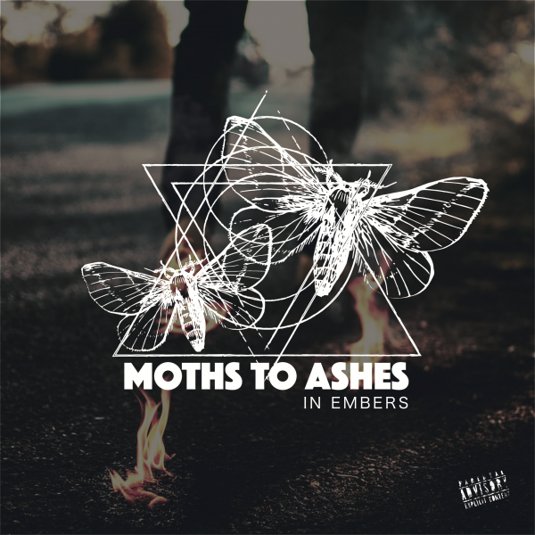 Moths to Ashes In Embers